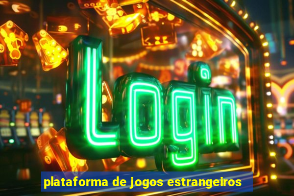 plataforma de jogos estrangeiros